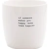 Krus "if someone makes you happy.." 30 cl hvit